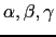 $ \alpha, \beta, \gamma$