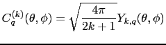 $\displaystyle C_q^{(k)}(\theta,\phi) = \sqrt{\frac{4\pi}{2k+1}} Y_{k,q}(\theta,\phi)$