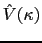 $ \hat{V}(\mathbf{\kappa})$
