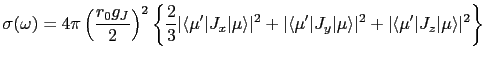 $\displaystyle \sigma(\omega) = 4\pi \left(\frac{r_0 g_J}{2}\right)^2 \left\{ \f...
...\mu\rangle \vert^2 + \vert\langle \mu'\vert J_z\vert\mu\rangle \vert^2 \right\}$