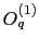$ O_q^{(1)}$
